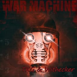 TKG vs Withecker - War Machine