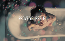 Prove yourself